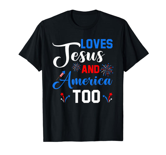 Loves Jesus And America Too Fireworks Christian T-Shirt