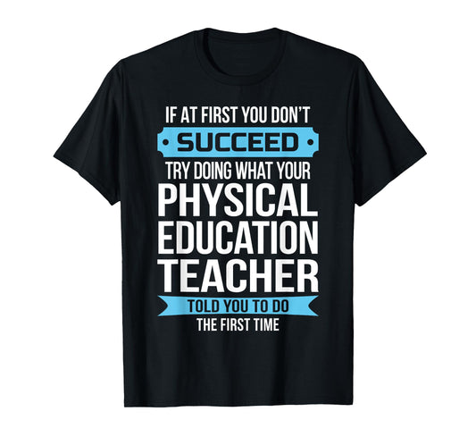 PE Teacher Funny Physical Education Teacher Gift T-Shirt