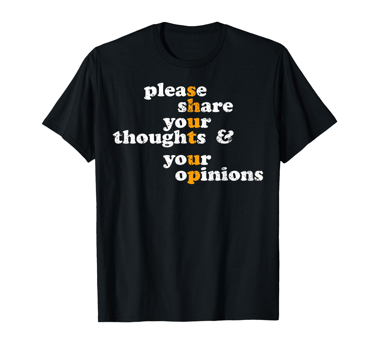 Please Share Your Thoughts And Opinions Funny Vintage T-Shirt