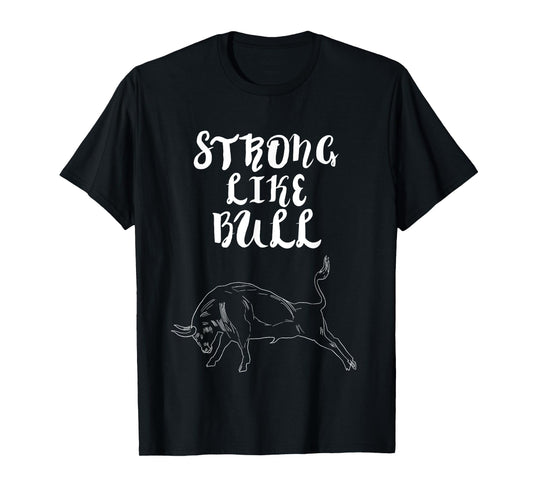 Strong Like Bull Powerlifting Bodybuilding T-Shirt