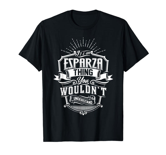 It's An ESPARZA Thing You Wouldn't Understand Name Vintage T-Shirt