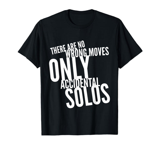 Dance Workout There Are No Wrong Moves Only Accidental Solos T-Shirt