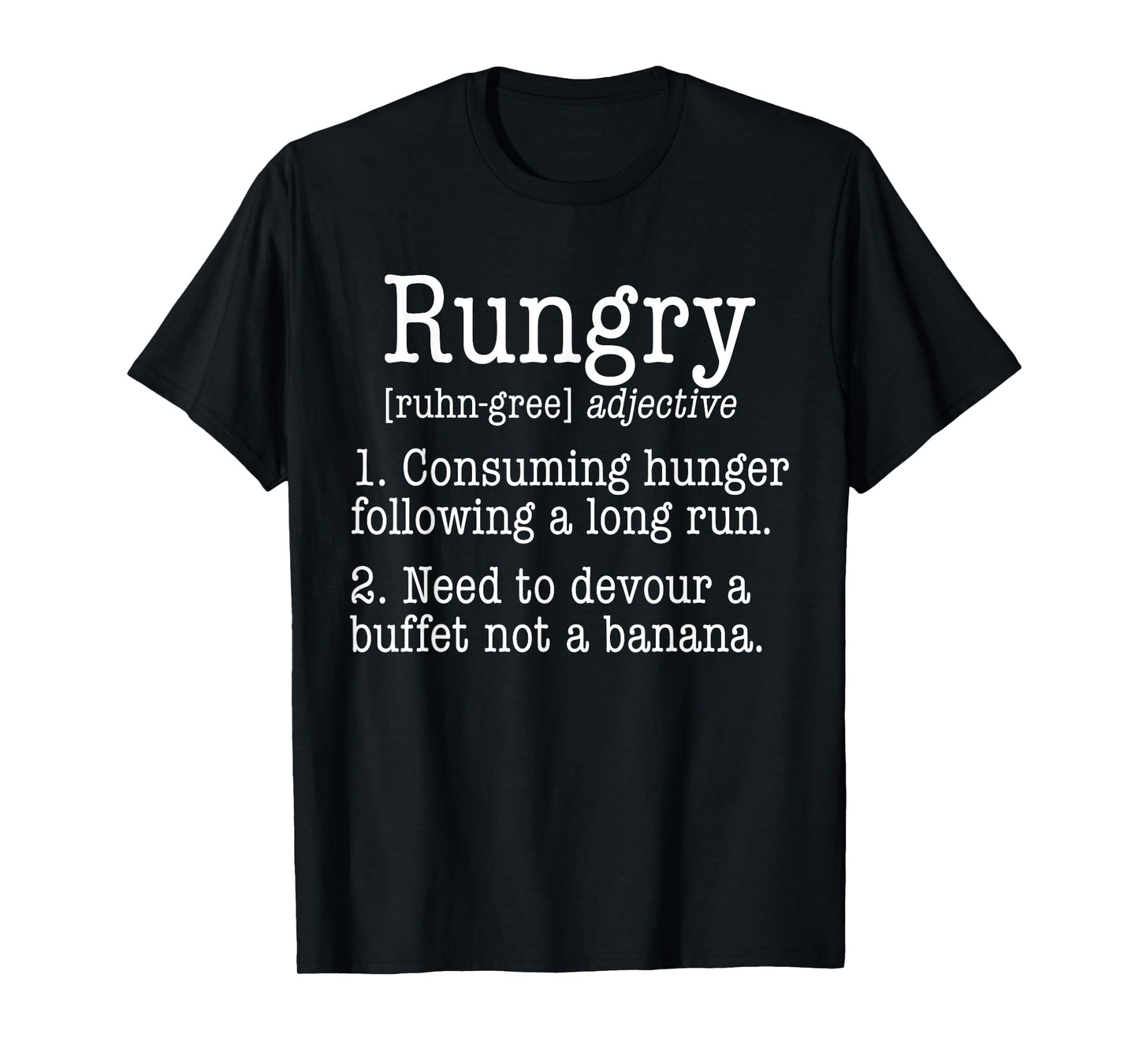 Rungry - Funny Hungry Running Marathon Training Gym Fitness T-Shirt