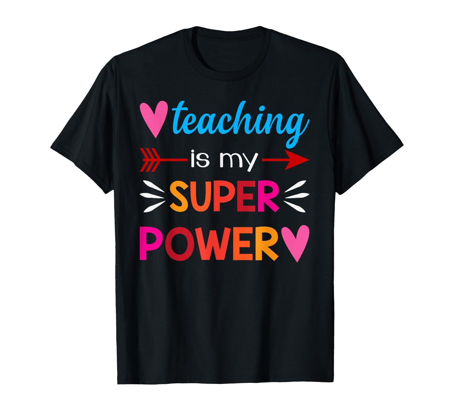 Teaching Is My Super Power Gifts T-Shirt