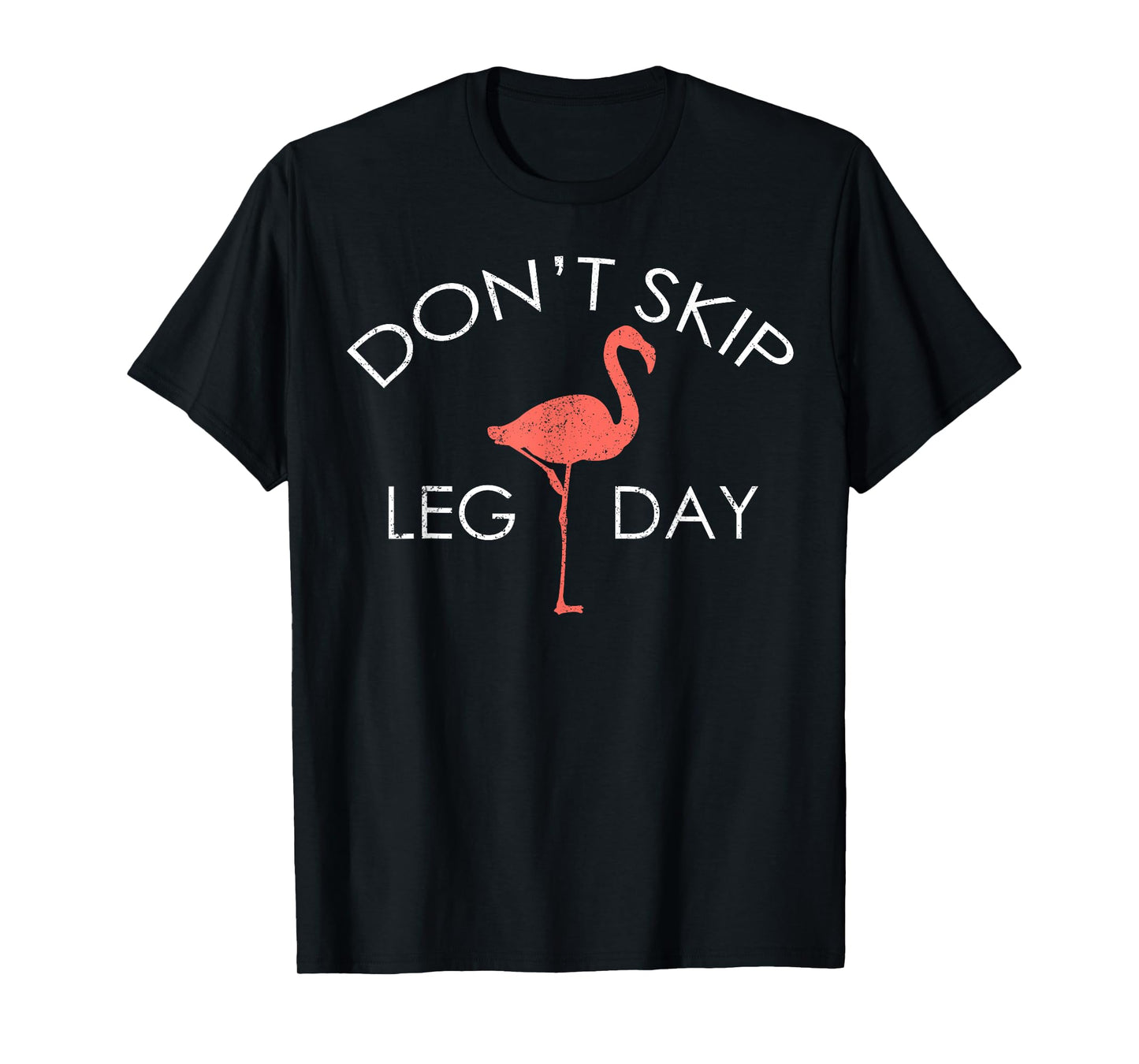 Don't Skip Leg Day Flamingo Workout Exercise T-Shirt