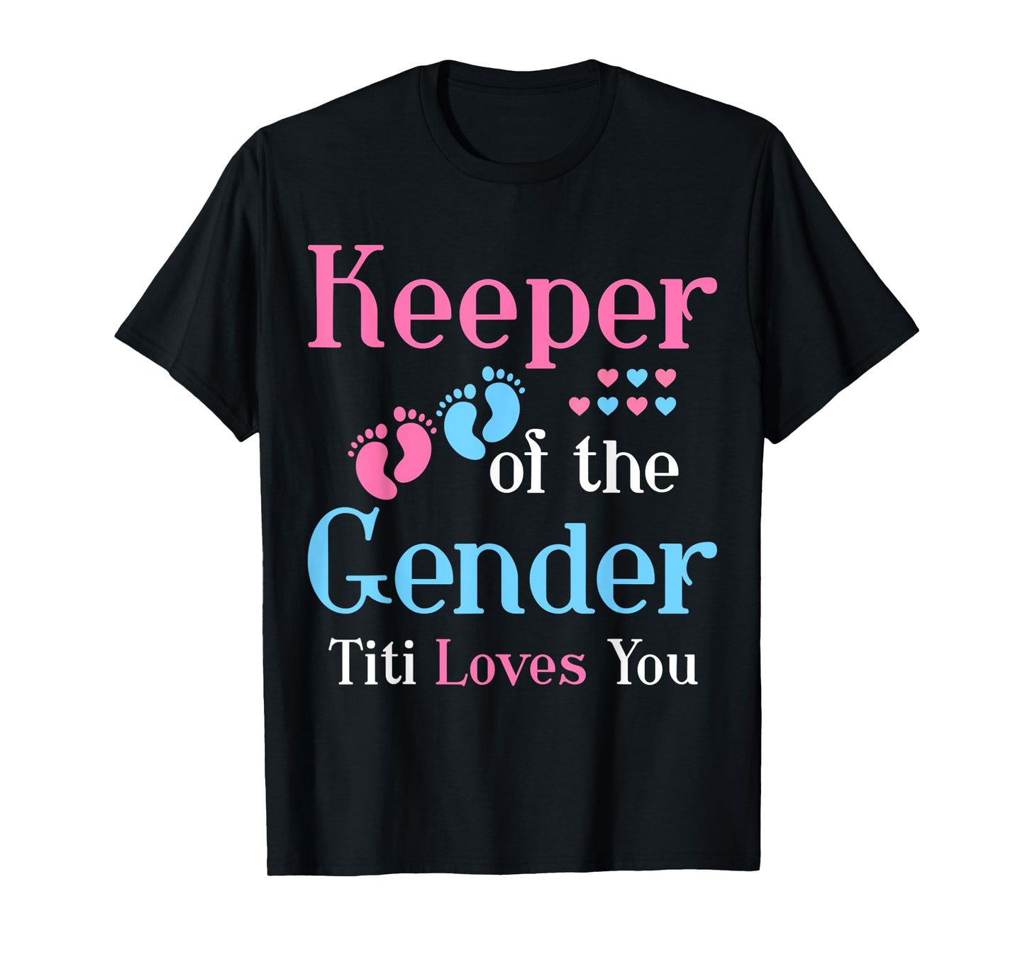 Keeper of the Gender Titi Loves You Gender Reveal party T-Shirt
