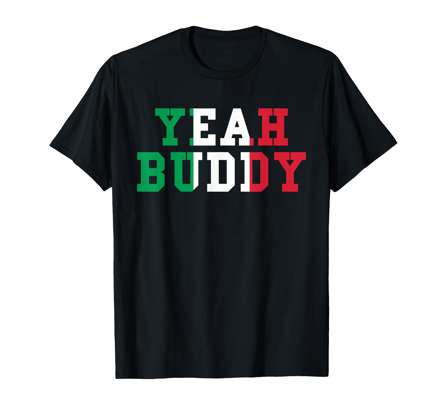 Yeah Buddy Tee Italian Flag Colors Funny Yeah Buddy Retro T-Shirt