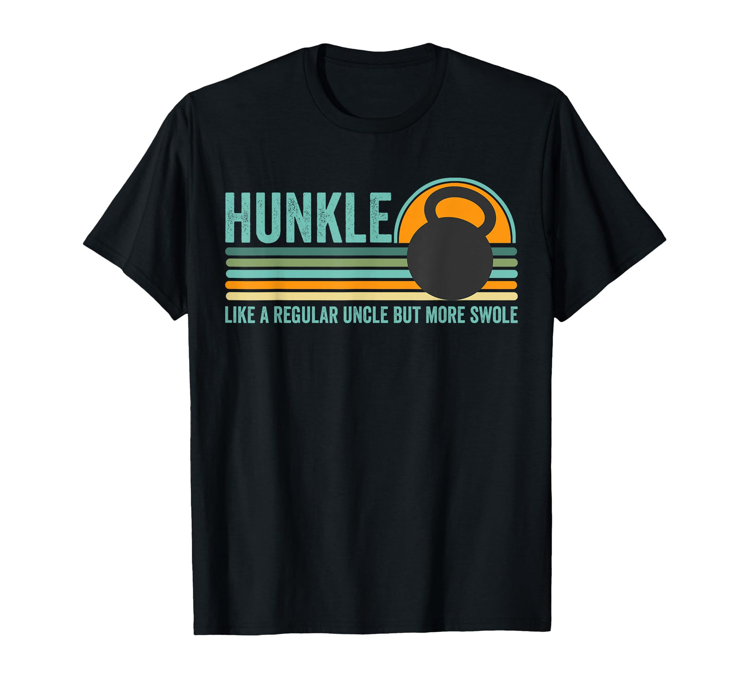 Hunkle Funny Uncle Gift Hunky Uncle Swole Meme Body Builder T-Shirt