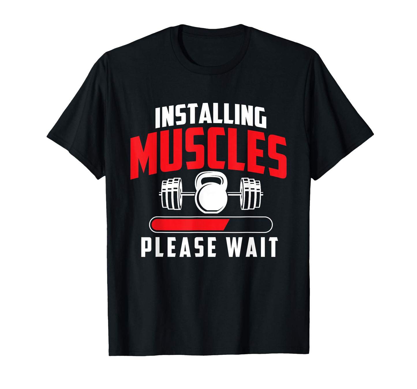 Funny Gym Shirts Installing Muscles Please Wait - Workout Gym Weightlifting T-Shirt, Small, Black