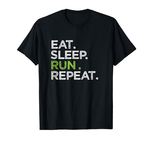 Eat Sleep Run Repeat T-shirt Love Running Sports Gift T-Shirt