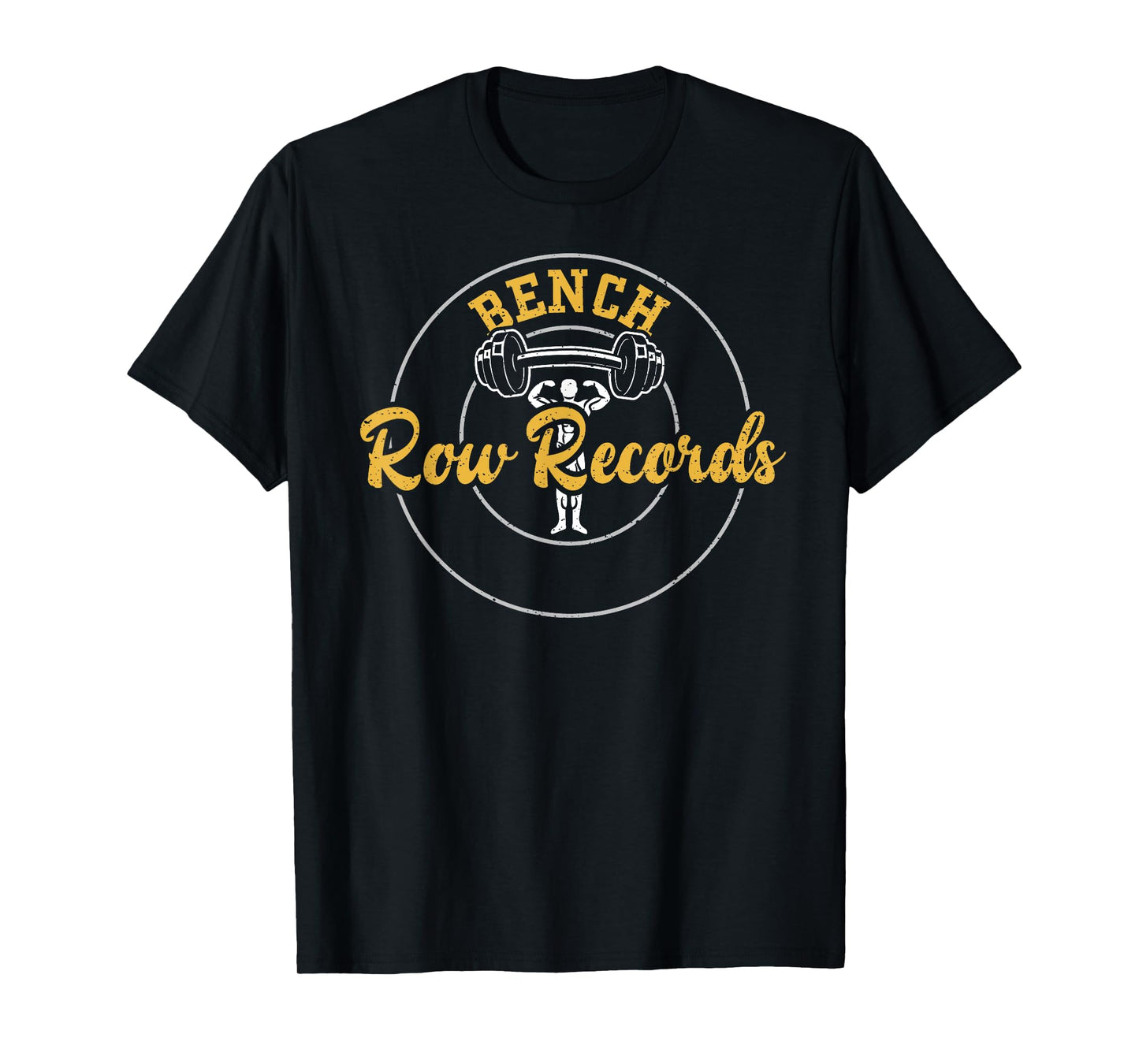 Bodybuilding: Bench Row Records Gym Sayings T-Shirt
