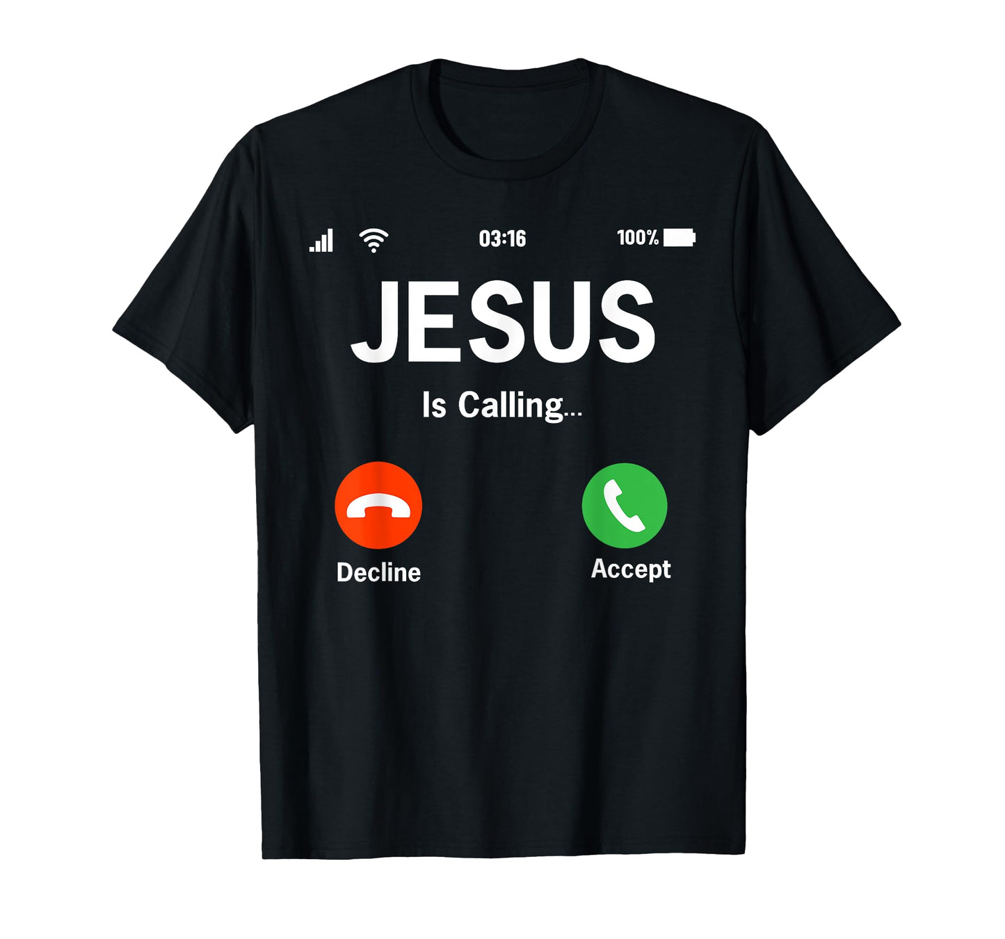 Jesus Is Calling I Jesus T-Shirt