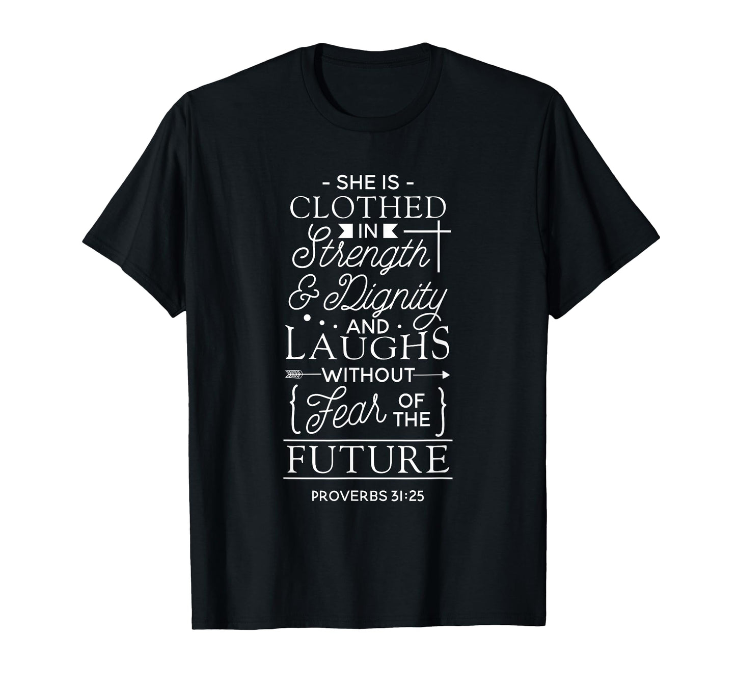 She Is Clothed In Strength And Dignity And She Laughs T-Shirt