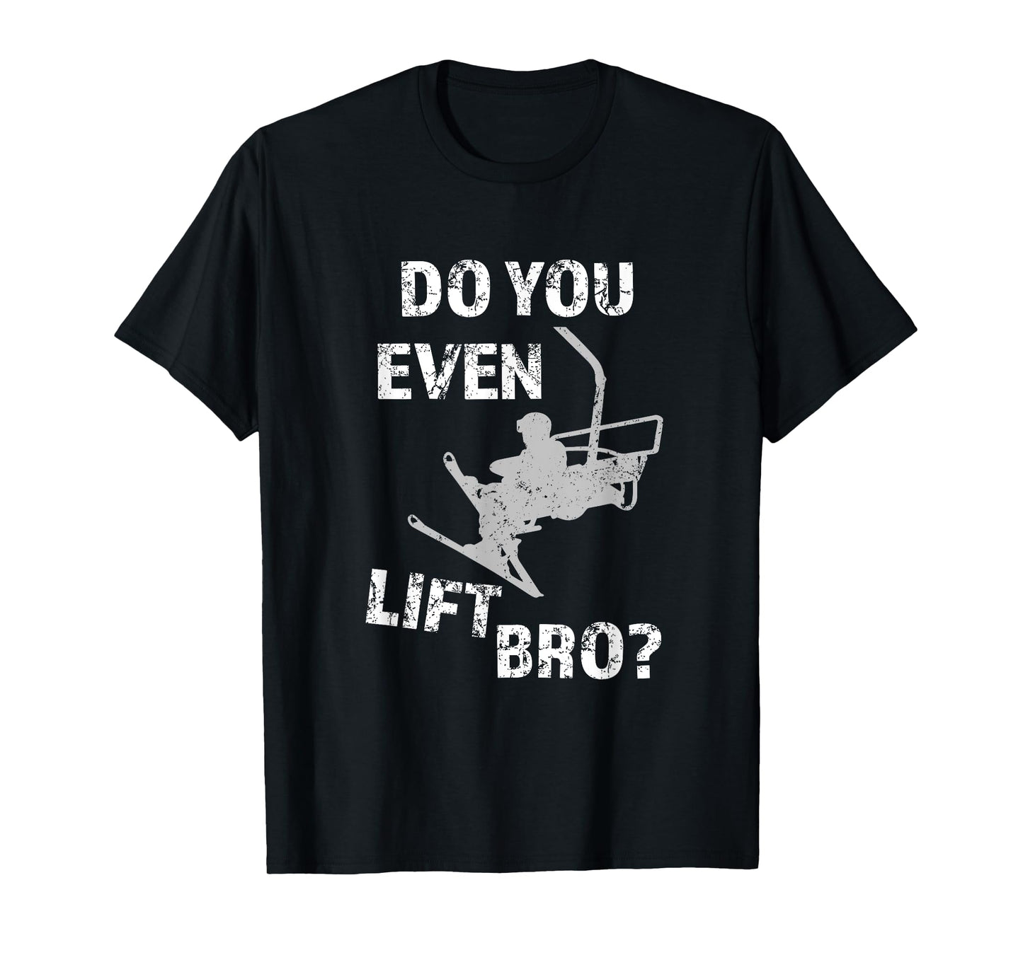 Funny Skiing Do you even lift bro? Mountain Ski Lover Alpine T-Shirt