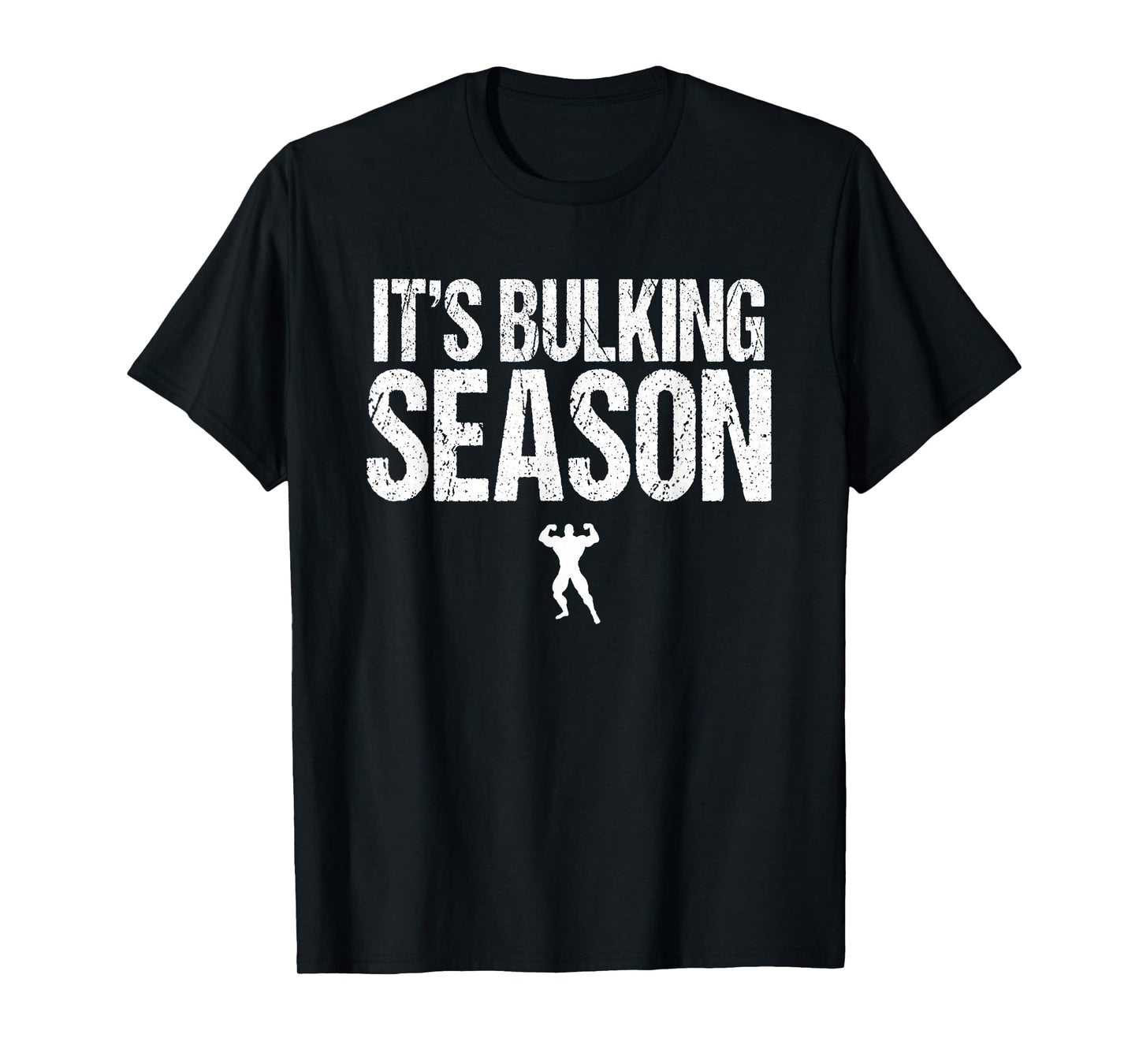 Bodybuilding Shirts & Gifts It's Bulking Season Shirt | Funny Unisex-Adult Black T-Shirt