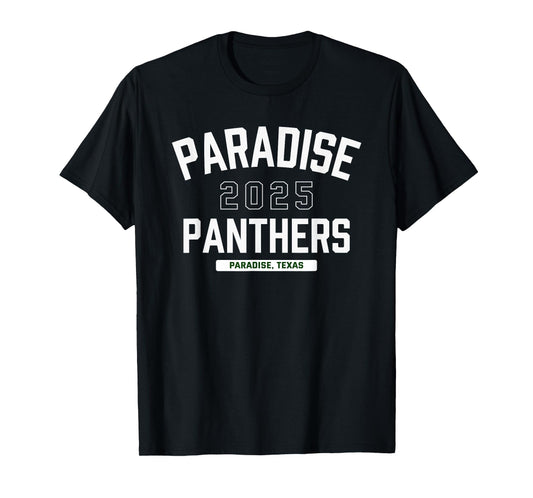 Paradise Panthers Paradise, Texas 2025 T-Shirt