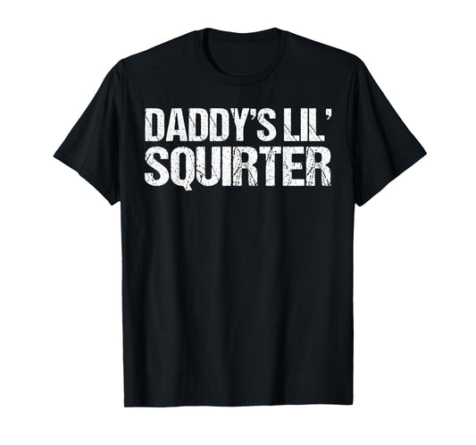 Daddy's Lil' Squirter Vintage T-Shirt