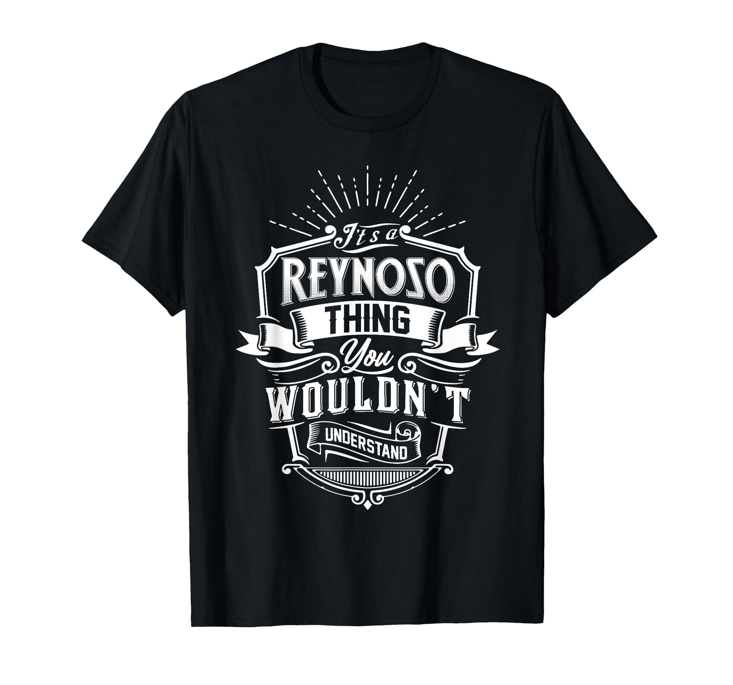 It's A REYNOSO Thing You Wouldn't Understand Name Vintage T-Shirt