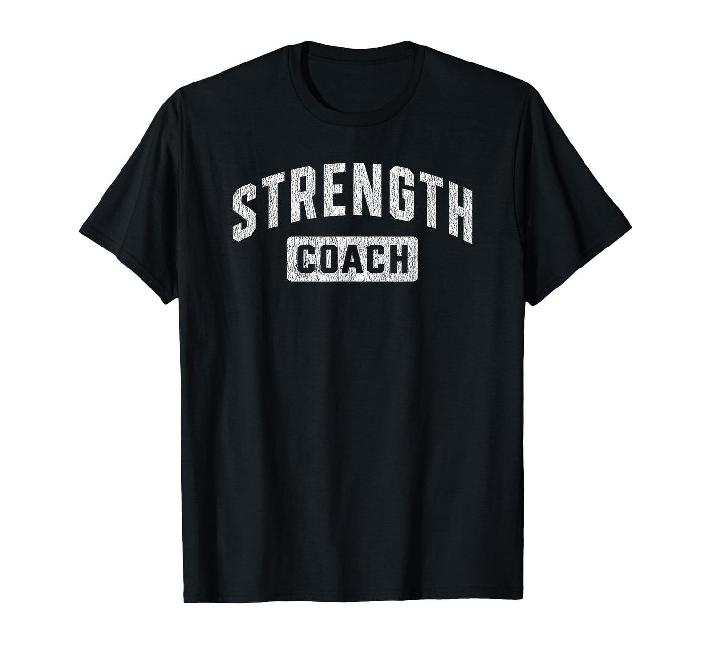 Strength Coach Training Strength and Conditioning Coach T-Shirt