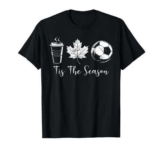 Tis The Season Coffee Maple Leaf Soccer Ball Sports Fall T-Shirt