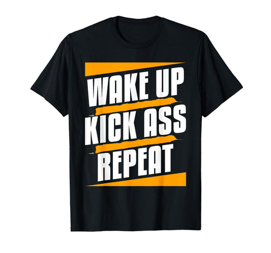 Wake Up Kickass Repeat Funny Workout Exercise Gym Fitness T-Shirt