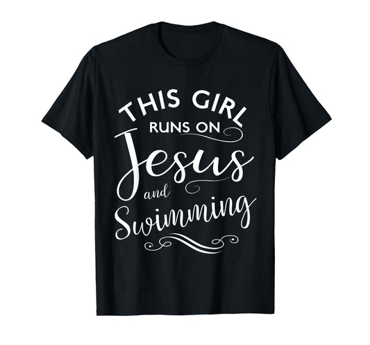 This Girl Runs On Jesus And Swimming Shirt Christian Sport T-Shirt