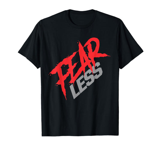 Fear Less Tee | Gym/Workout T-shirt T-Shirt