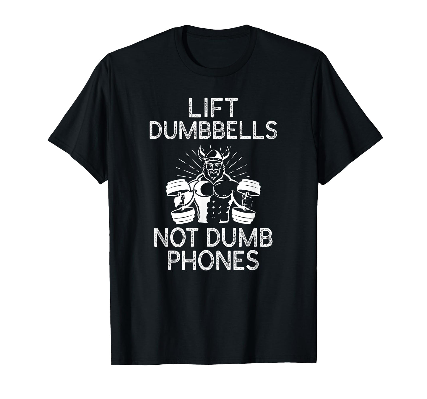 The Gym Rules: Lift Dumbbells Not Dumb Phones workout tshirt T-Shirt