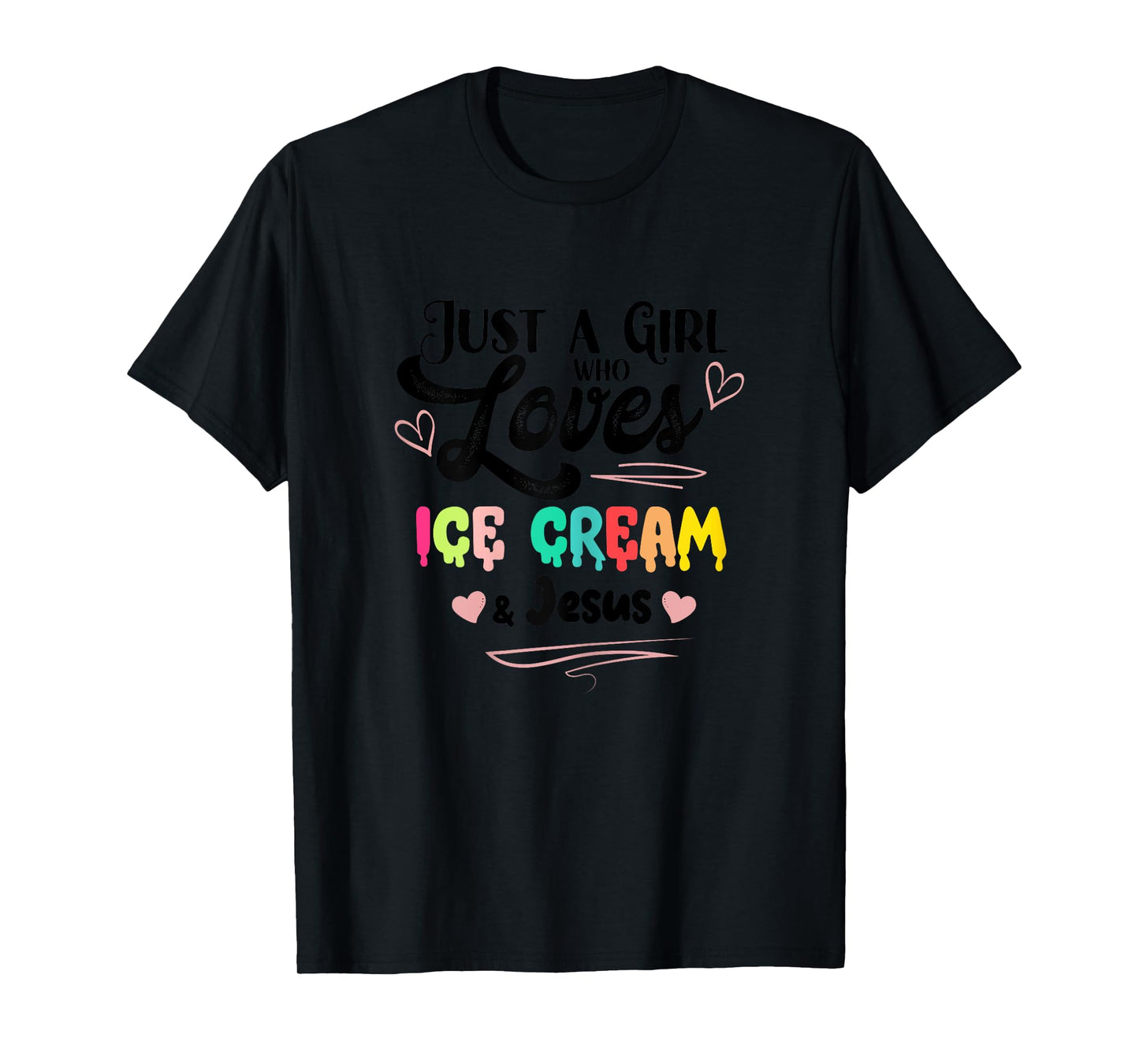Just A Girl Who Loves Ice Cream And Jesus Ice Cream Lover T-Shirt