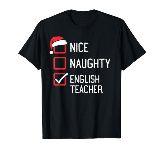Nice Naughty List English Teacher Christmas Matching Men Women Kids T-Shirt