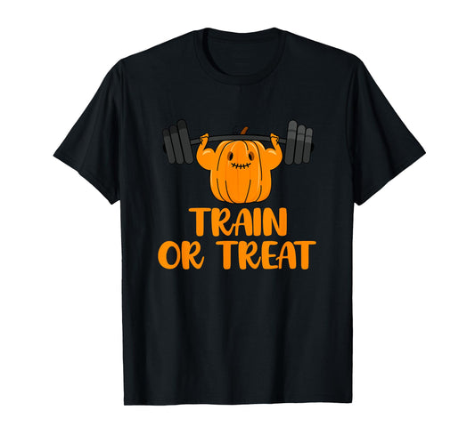 Train or Treat Funny Halloween Pumpkin Gym Workout Lifting T-Shirt