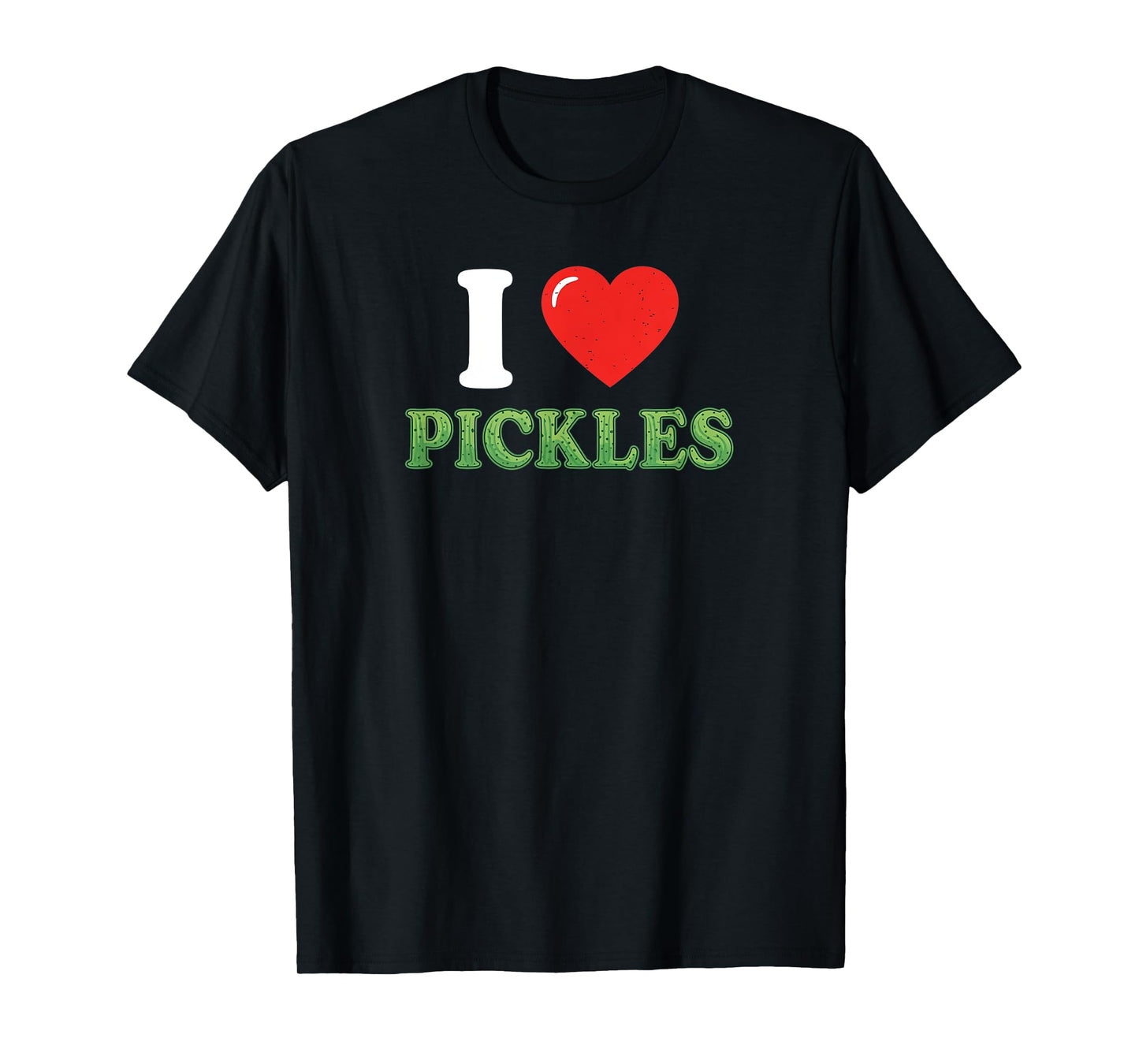 I Love Pickles T-Shirt