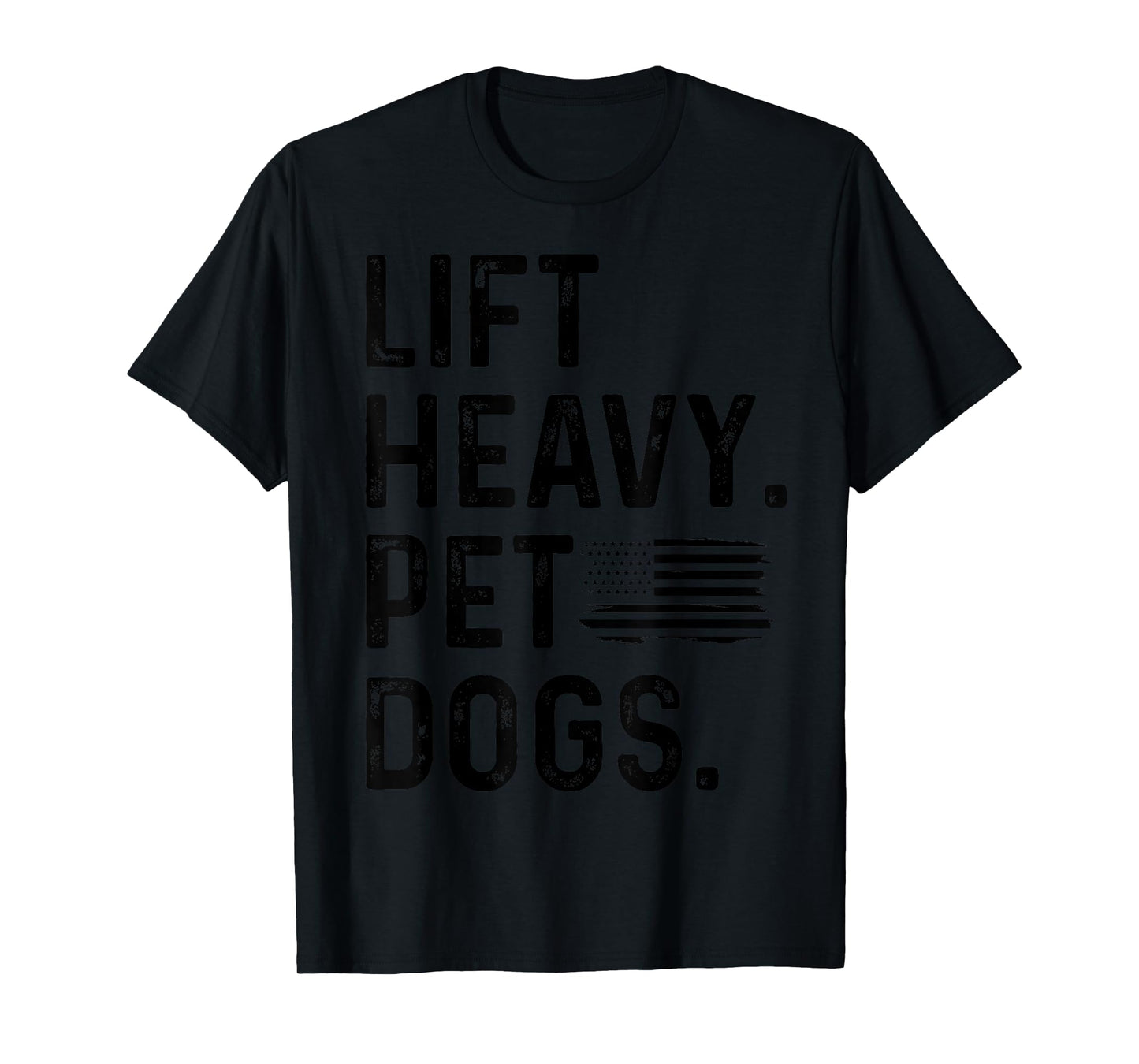 Lift Heavy Pet Dogs Weightlifting Bodybuilding Fitness Funny T-Shirt