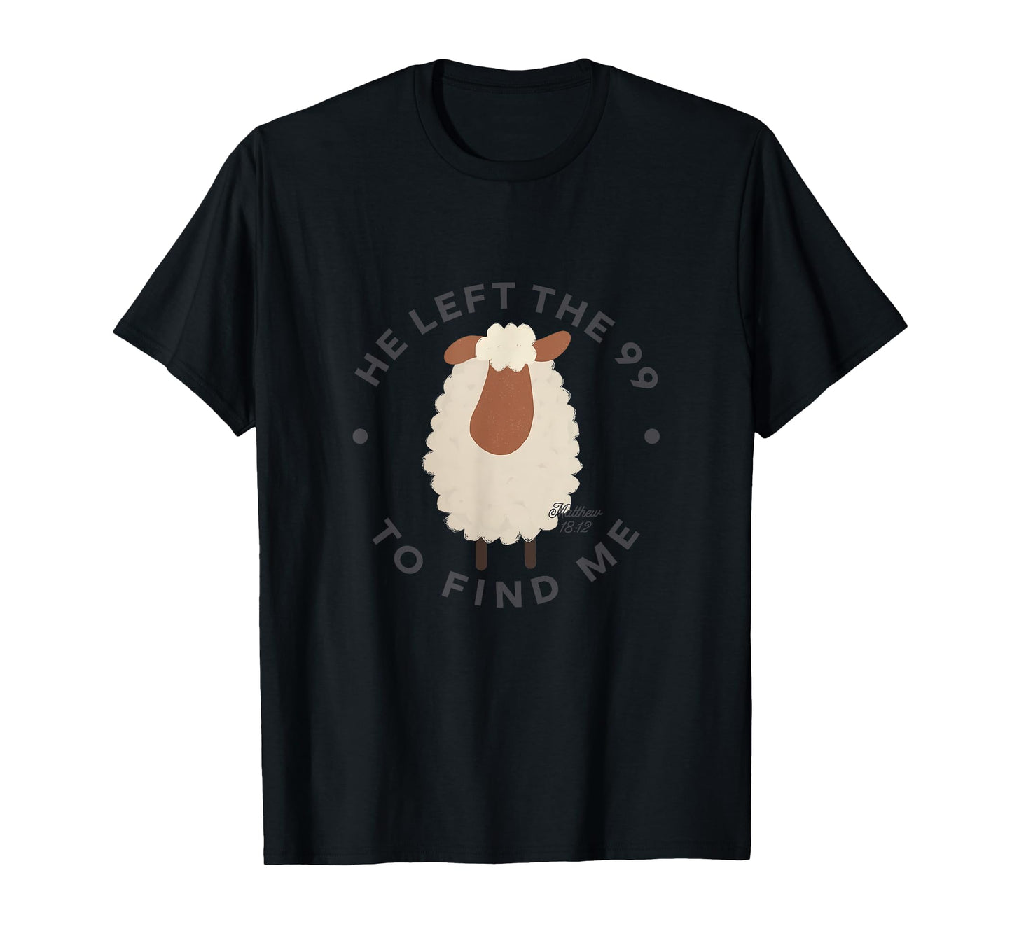 Funny Sheep Men Women Boy Girl He Left The 99 To Find Me T-Shirt