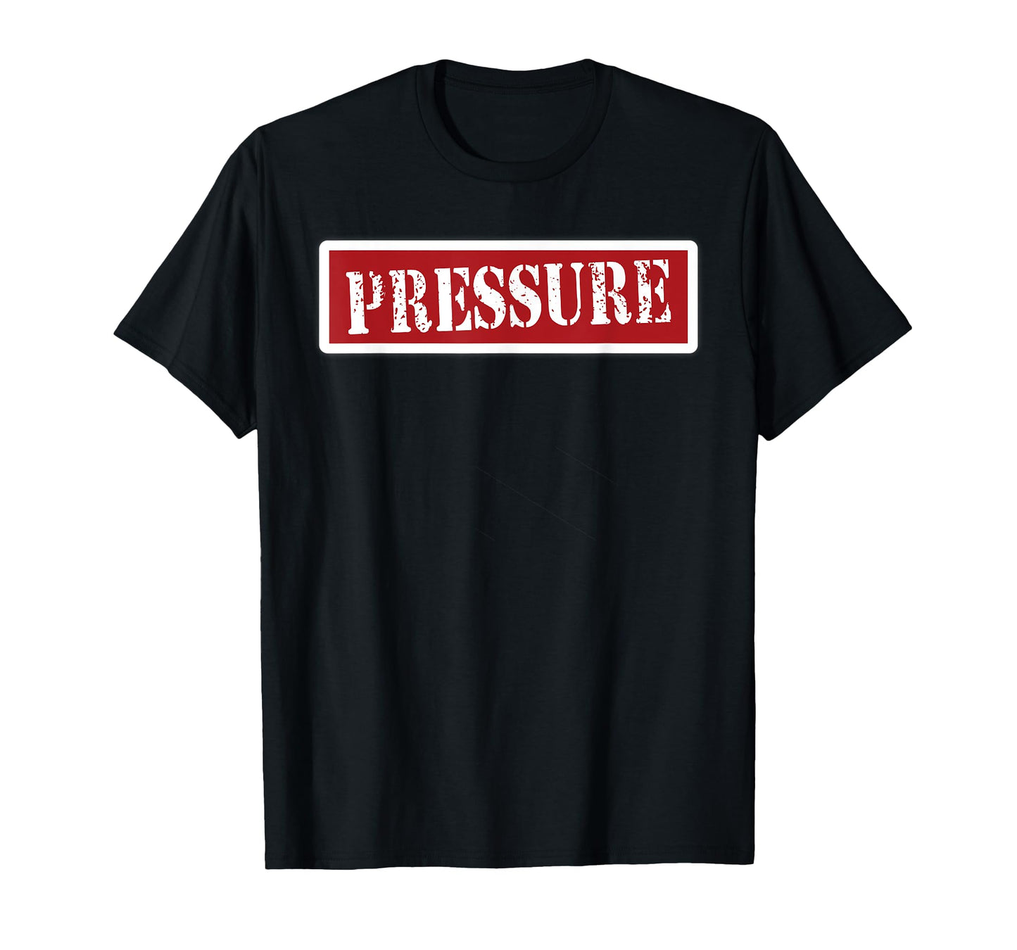 Pressure T-Shirt