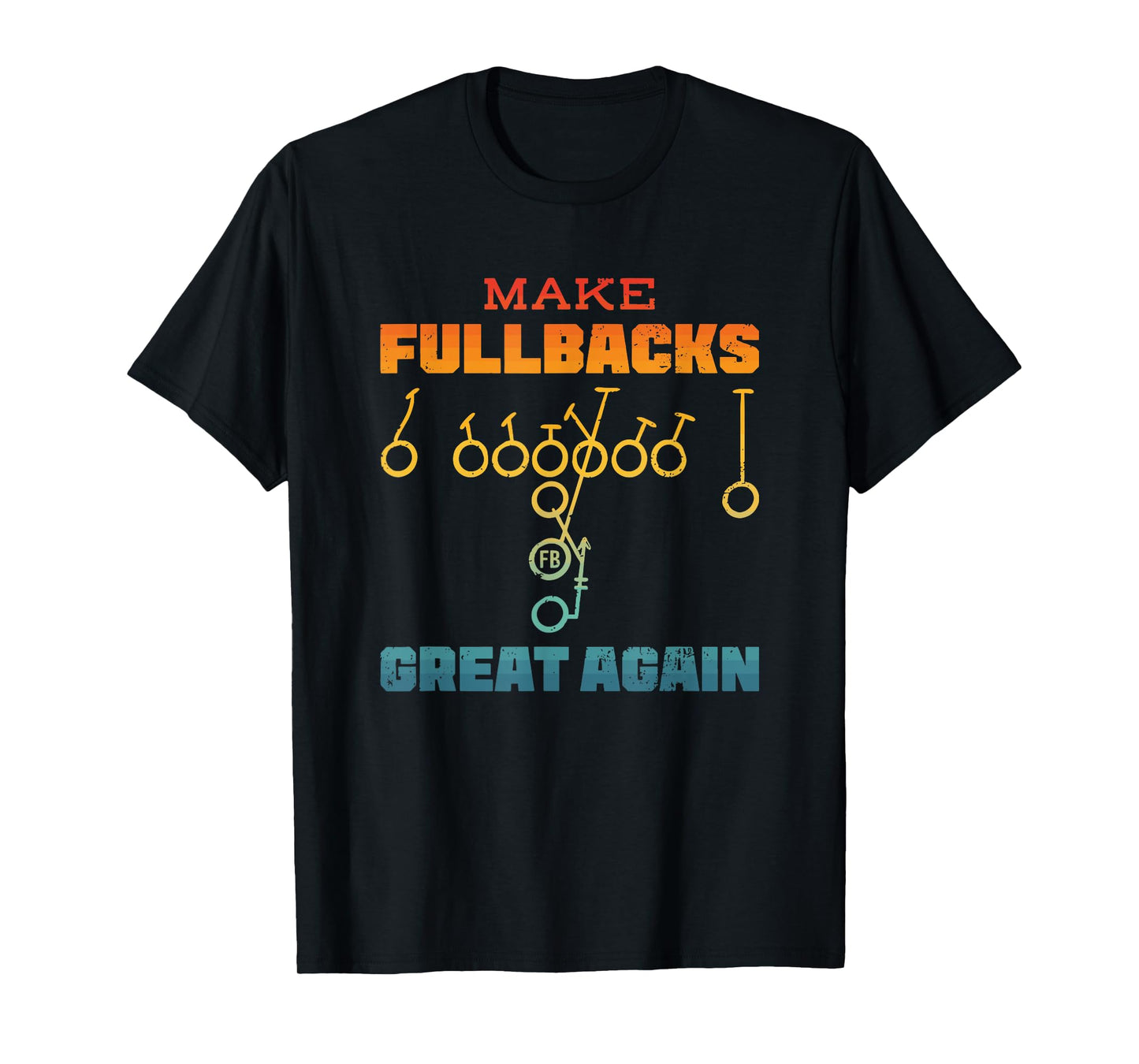 Make Fullbacks Great Again Football Embroidered Running Back T-Shirt