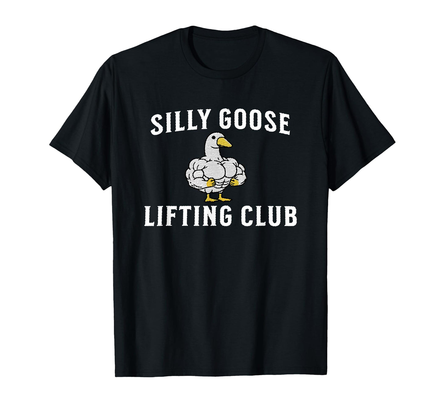 silly goose lifting club T-Shirt