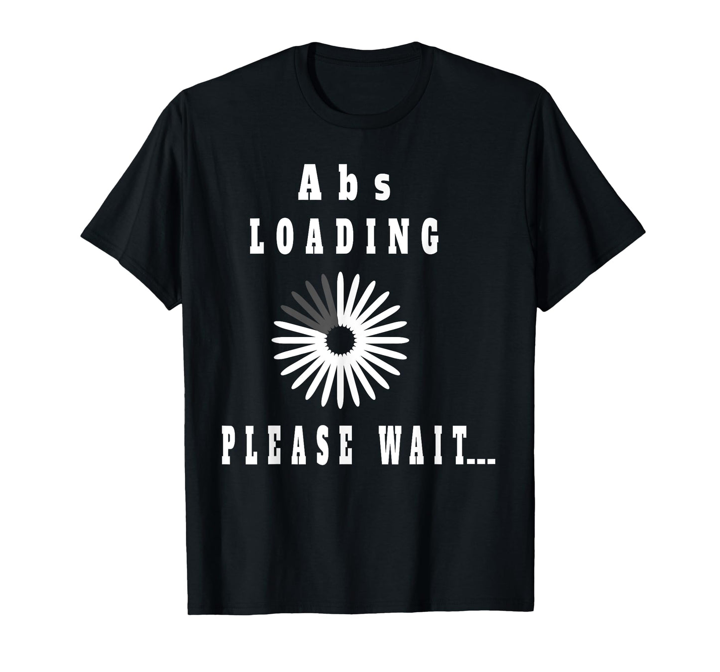 Abs Loading Please Wait T-Shirt Funny Six-Pack Abdominal Tee T-Shirt