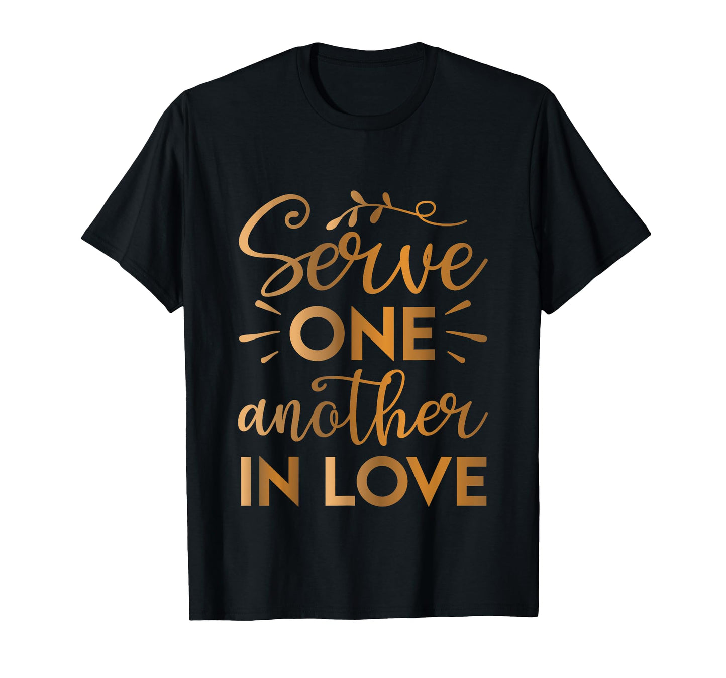 Serve one another in Love T-Shirt