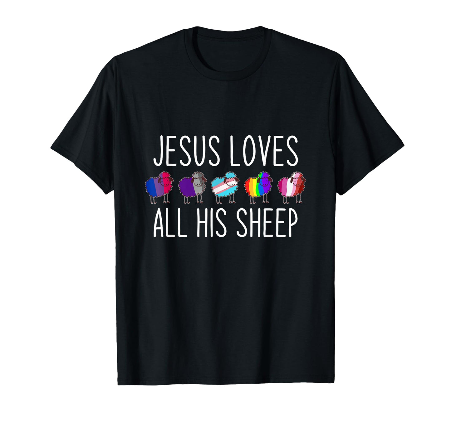 Jesus Loves All His Sheep LGBT Christian Jesus T-Shirt