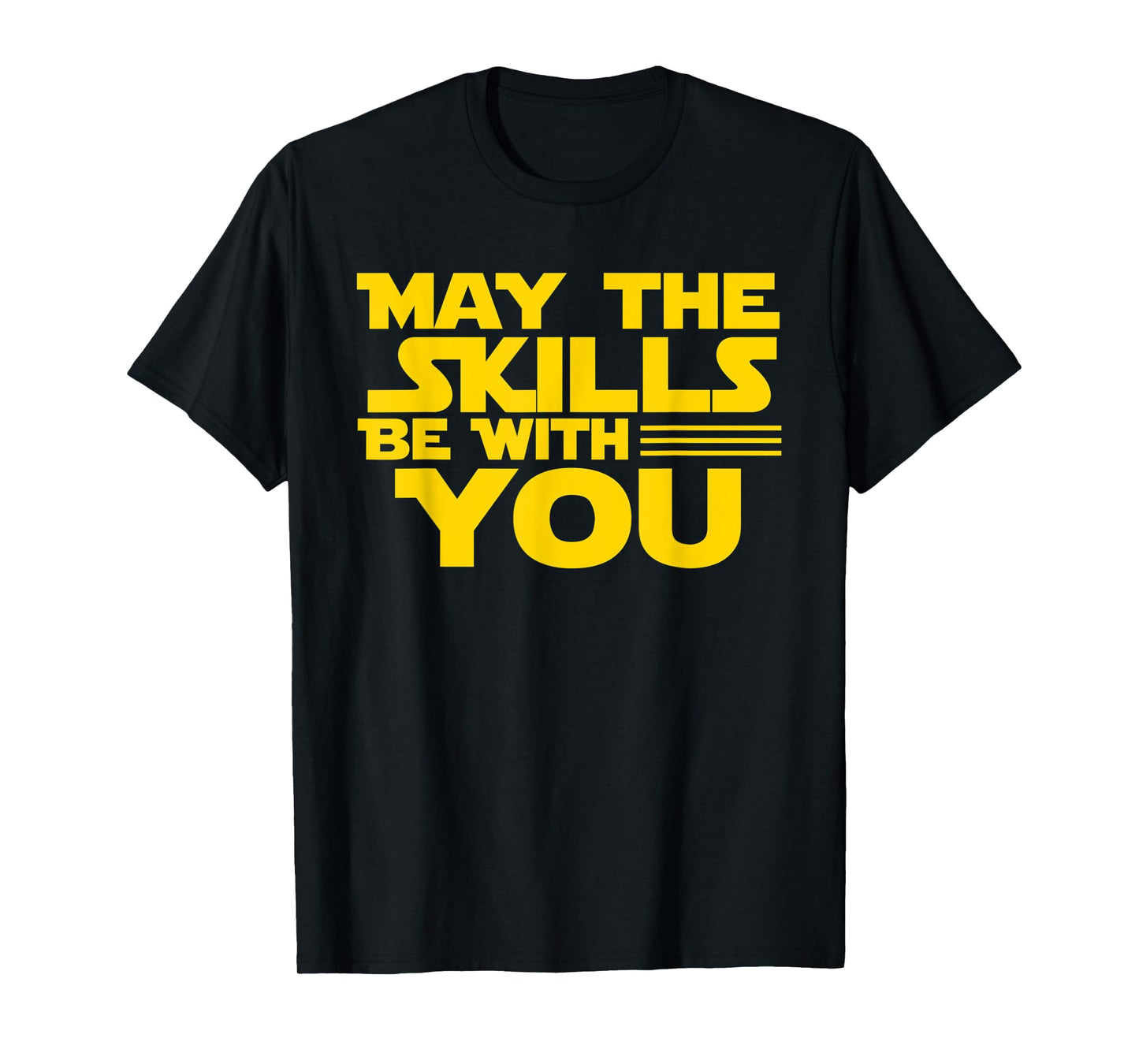 Test Day Testing - May The Skills Be With You School Teacher T-Shirt for Men Women Kids