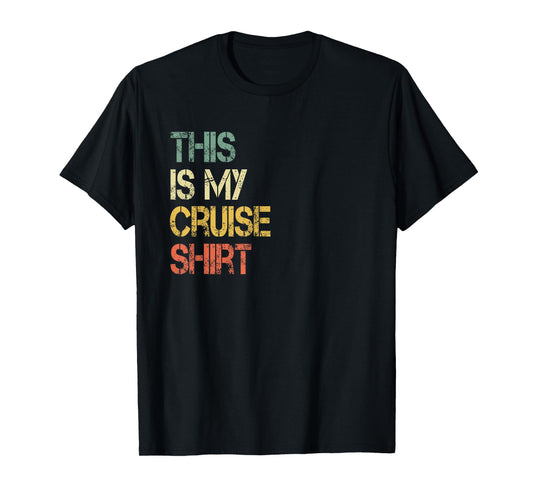 This is My Cruise Shirt Funny Love Cruising Vacation Trip T-Shirt
