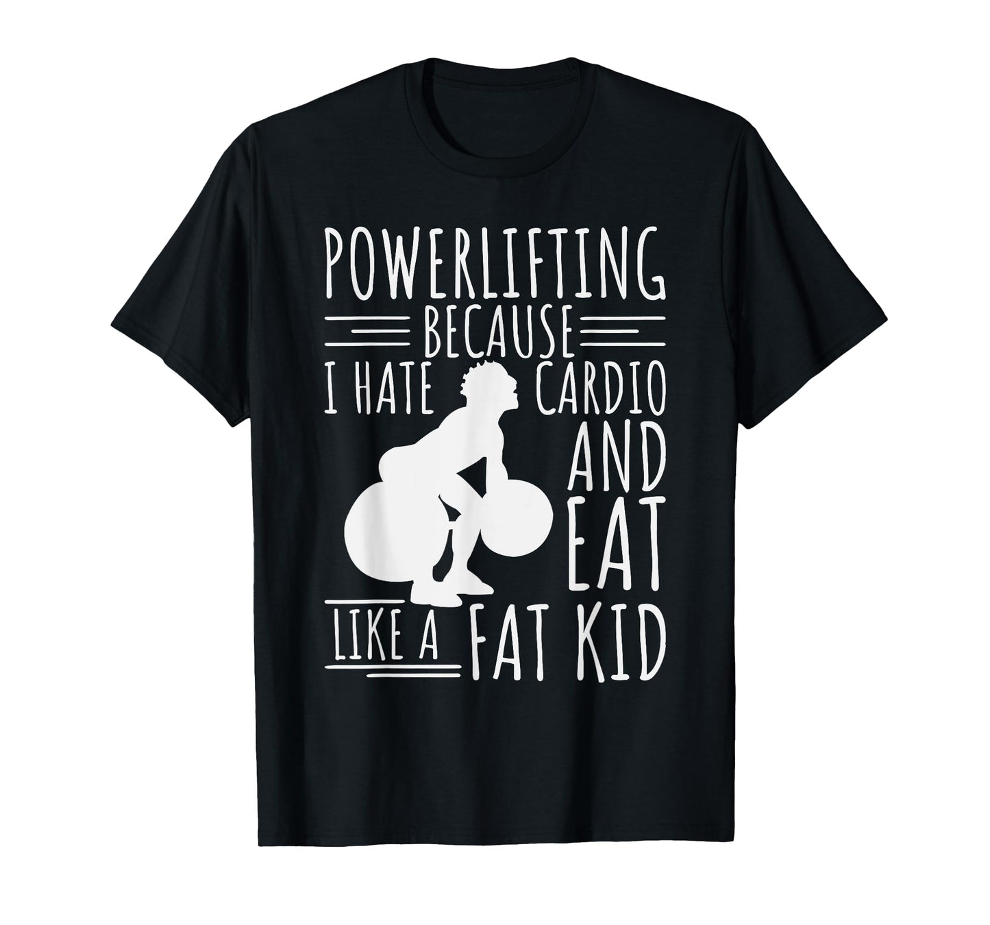 Funny Powerlifting & Weightlifting Apperal For Men Lifters T-Shirt