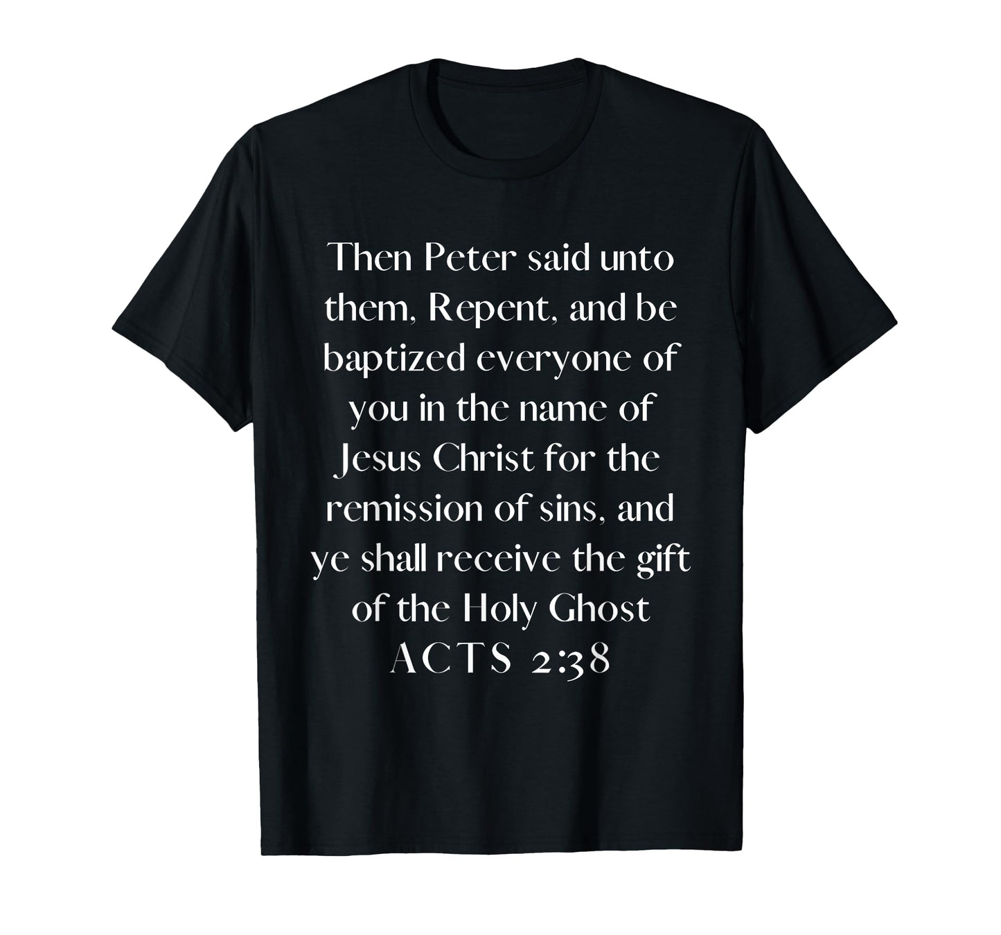 Acts 2:38 Apostolic Pentecostal Baptist Christian Salvation T-Shirt