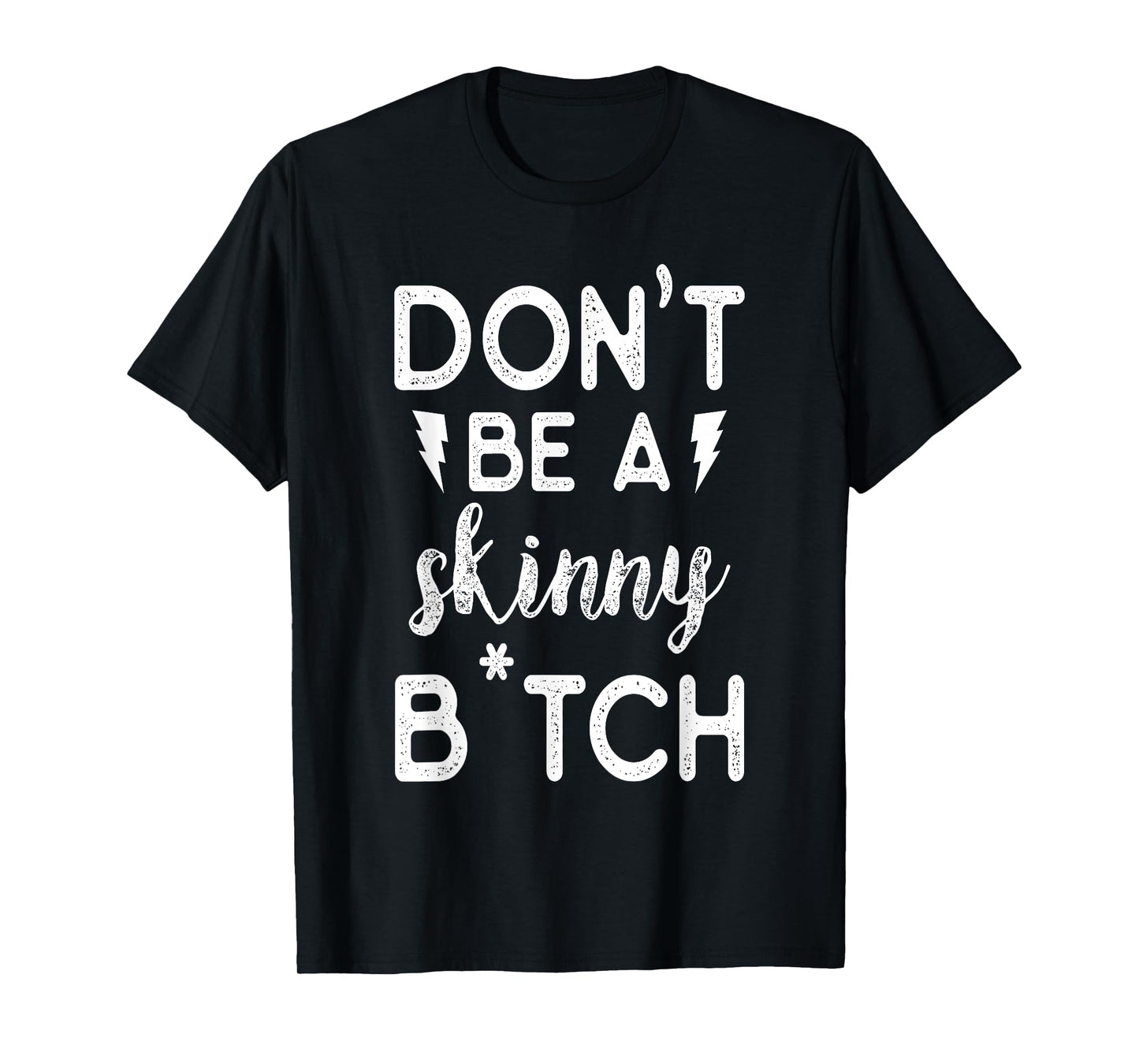 Don't be a Skinny B Funny Fitness Gym T-Shirt