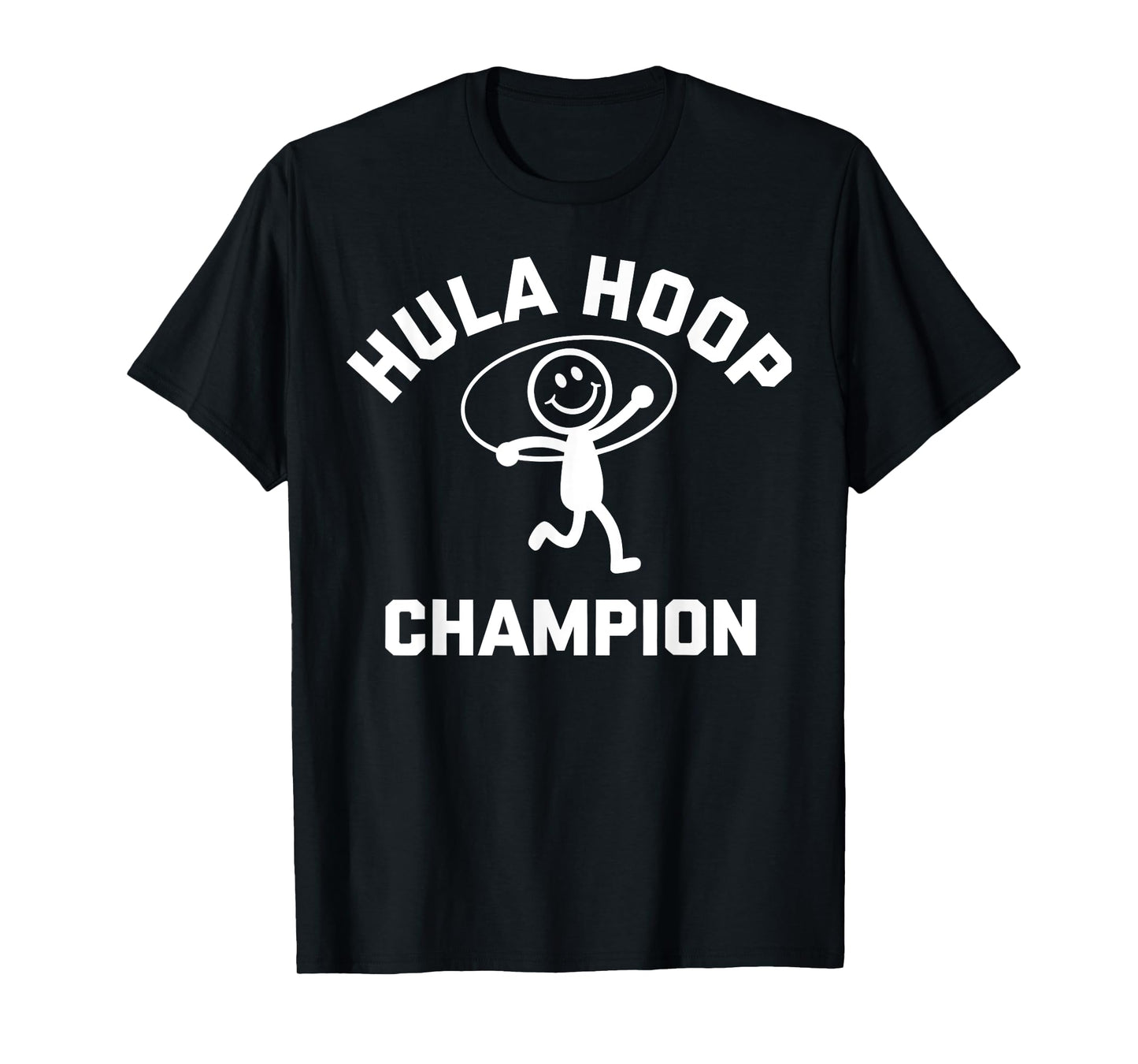 Hula Hoop Champion Funny Exercise Workout Hula Hooping Gift T-Shirt