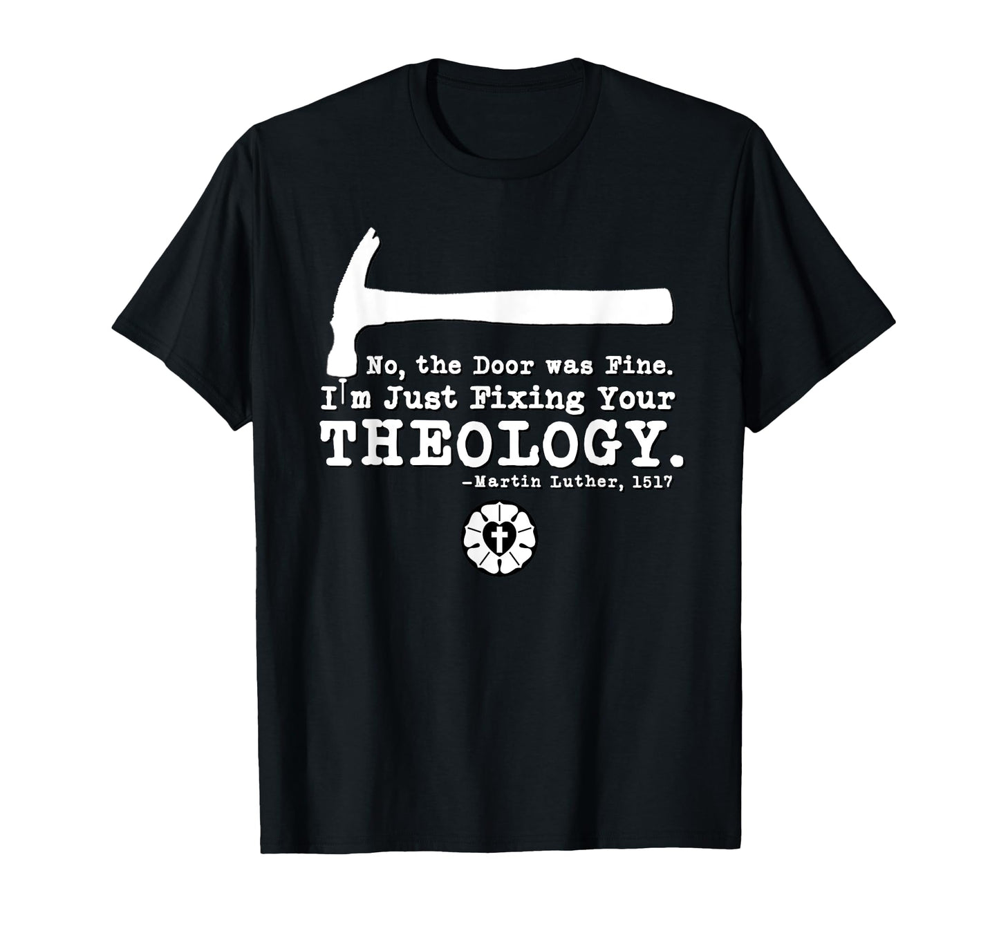 Lutheran Fixing Your Theology 95 Theses Martin Luther 1517 T-Shirt