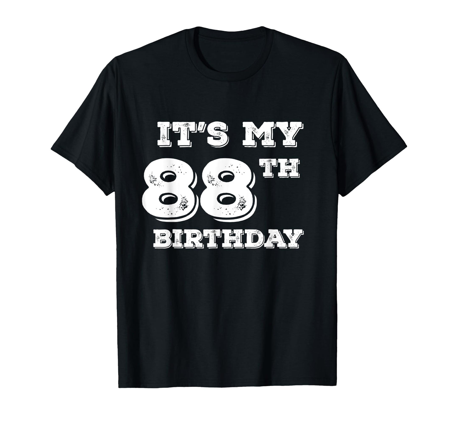 It Is My 88th Birthday T-Shirt