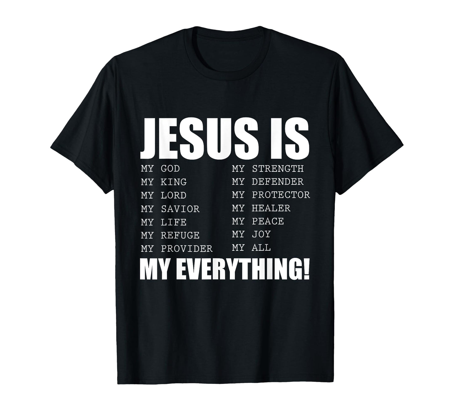 Jesus Is My Everything Jesus T-Shirt