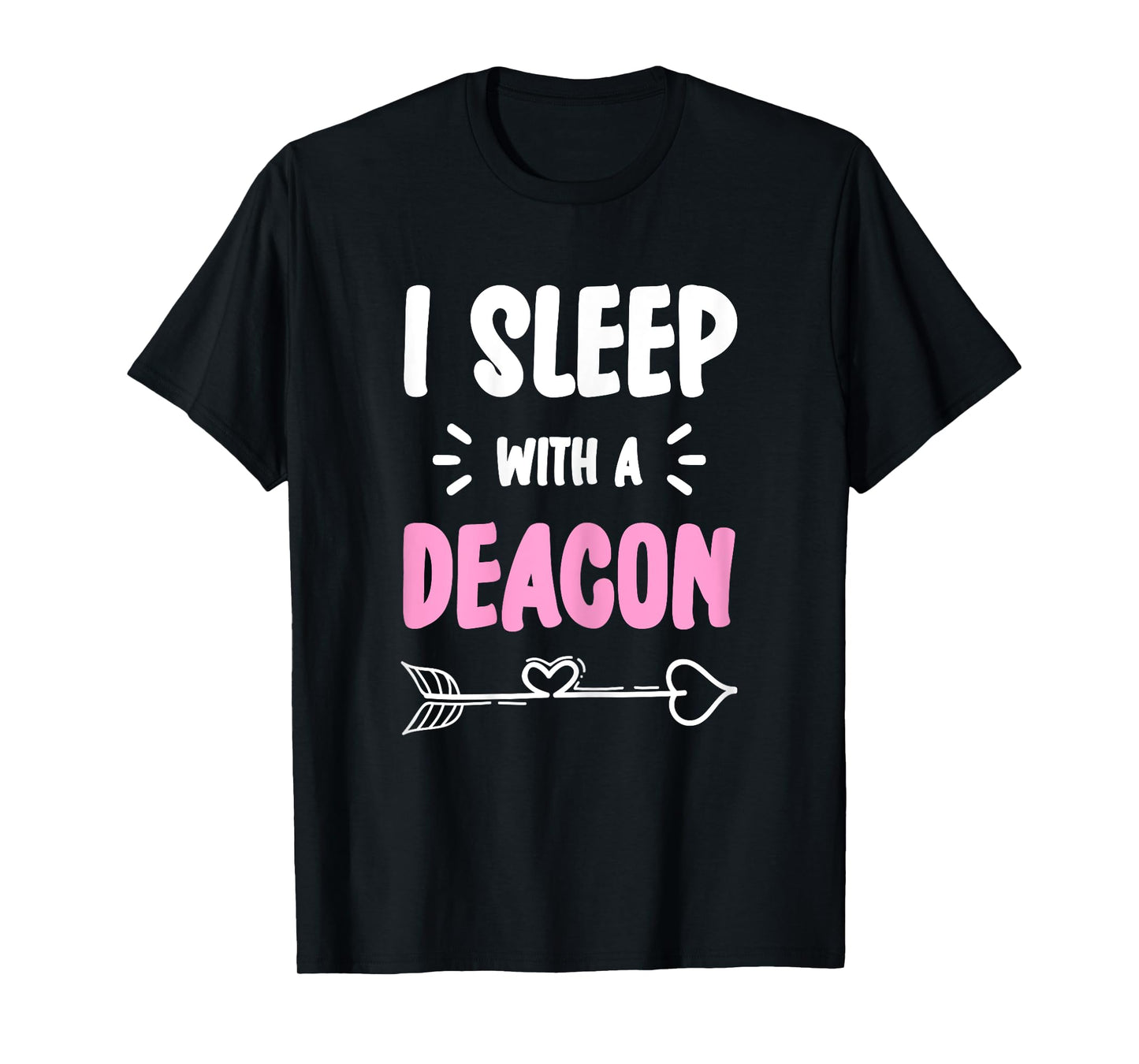 I Sleep With The Deacon Church Official T-Shirt